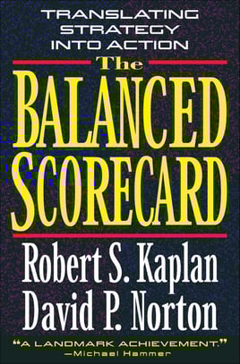 The original Balanced Scorecard book that started it all