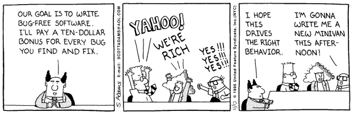 Be careful when deciding on your Key Performance Indicators, as you can incentivize the wrong behaviors